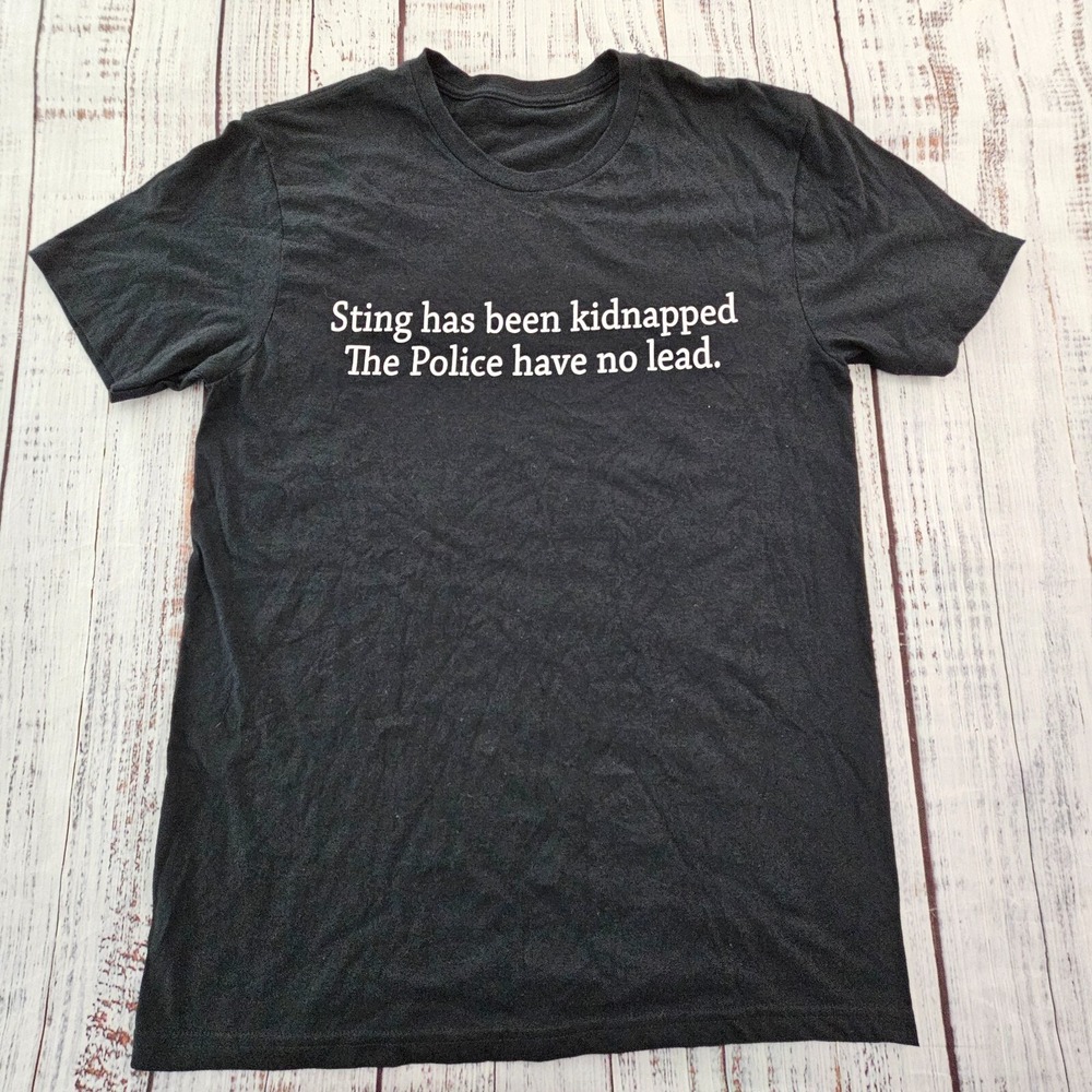 Sting Kidnapped Police Have No Lead Funny Black Short Sleeve T-Shirt Men's M